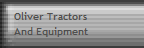 Oliver Tractors
And Equipment